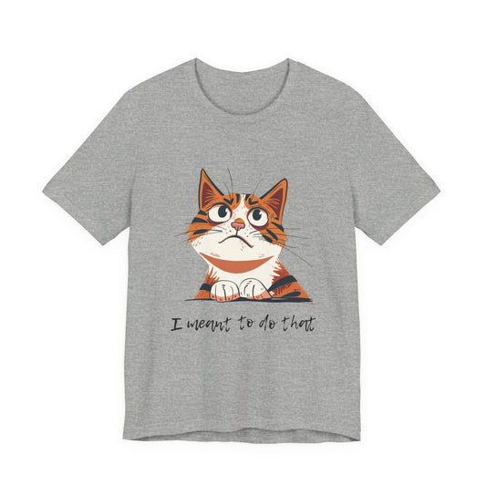 Funny Cat Shirt for Everyday Mistakes